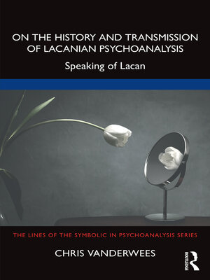 cover image of On the History and Transmission of Lacanian Psychoanalysis